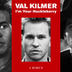 Image for article titled I’m Your Huckleberry is a surprisingly evasive memoir for a straight shooter like Val Kilmer